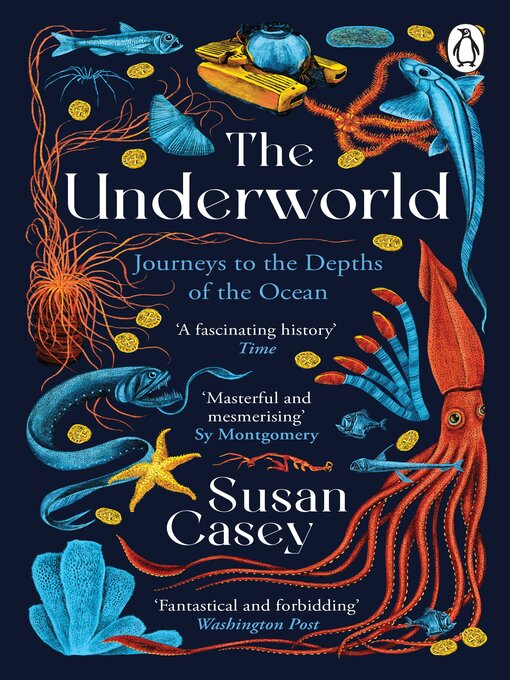 Title details for The Underworld by Susan Casey - Available